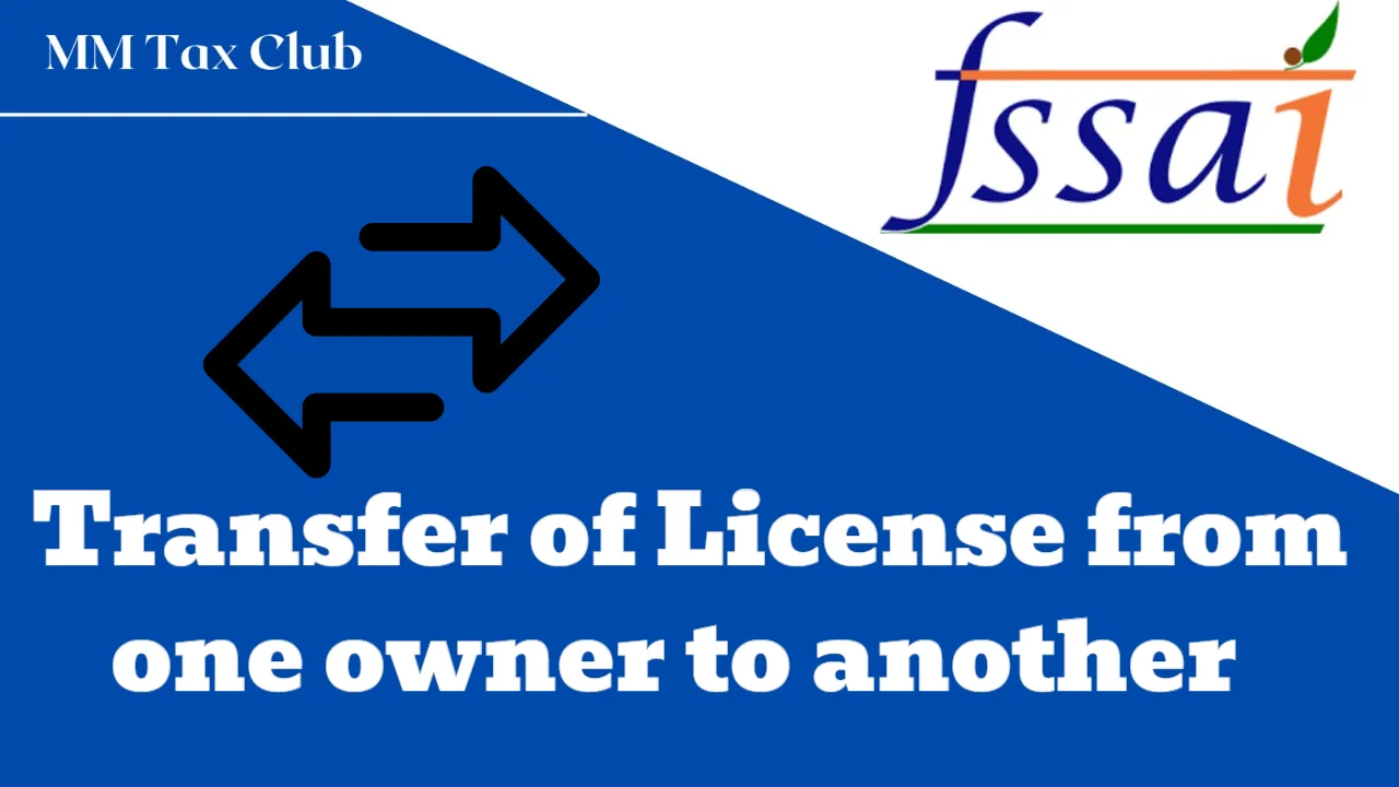 transfer of License from one owner to another,